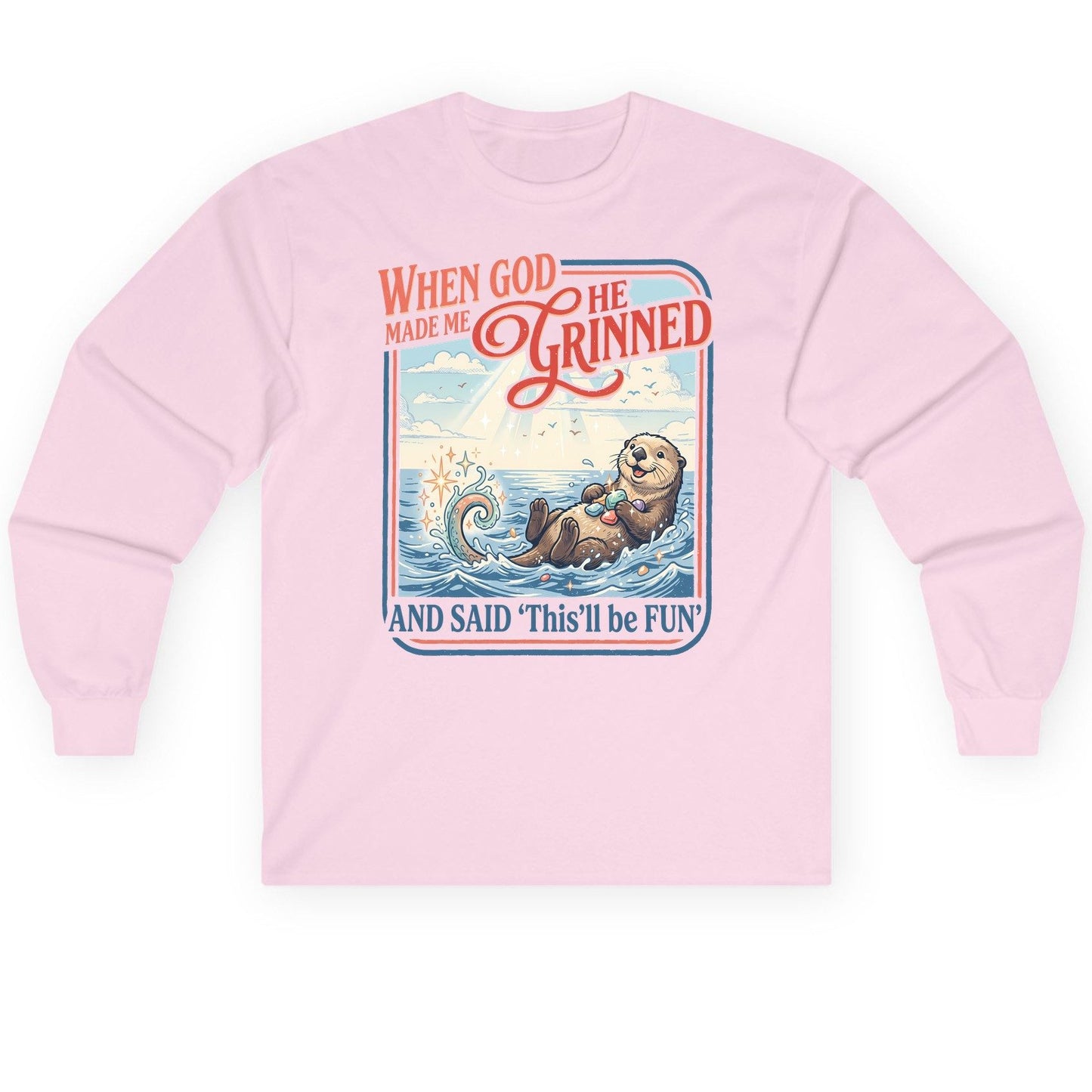 When God Made Me He Grinned and Said 'This'll Be FUN' Long Sleeve Tee - product mockup - Light Pink
