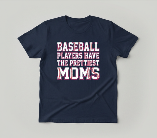 Baseball Players Have The Prettiest Moms Design T-Shirt - Navy