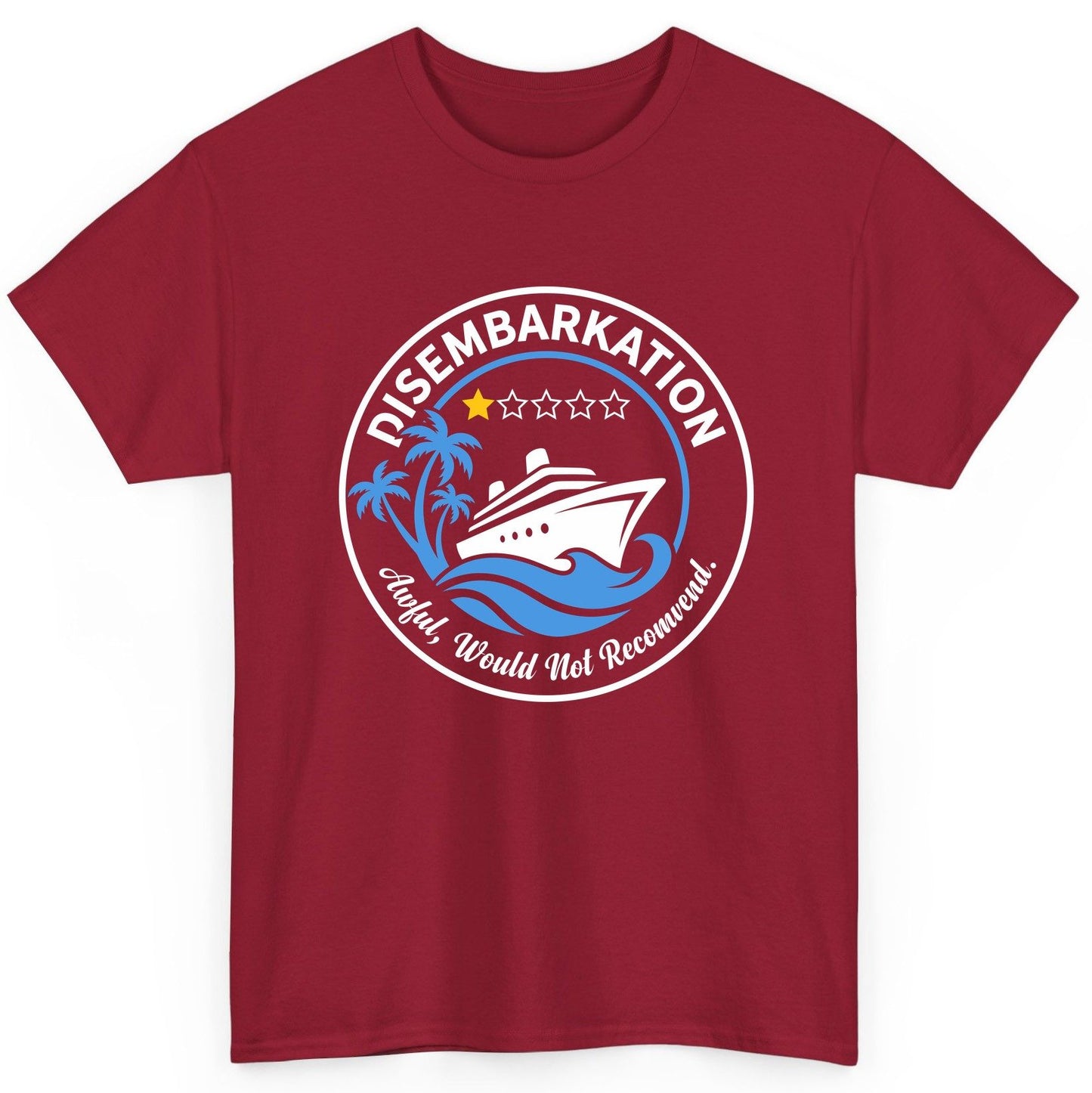 Disembarkation Awful, Would Not Recommend cruising T-Shirt Cardinal Red product mockup