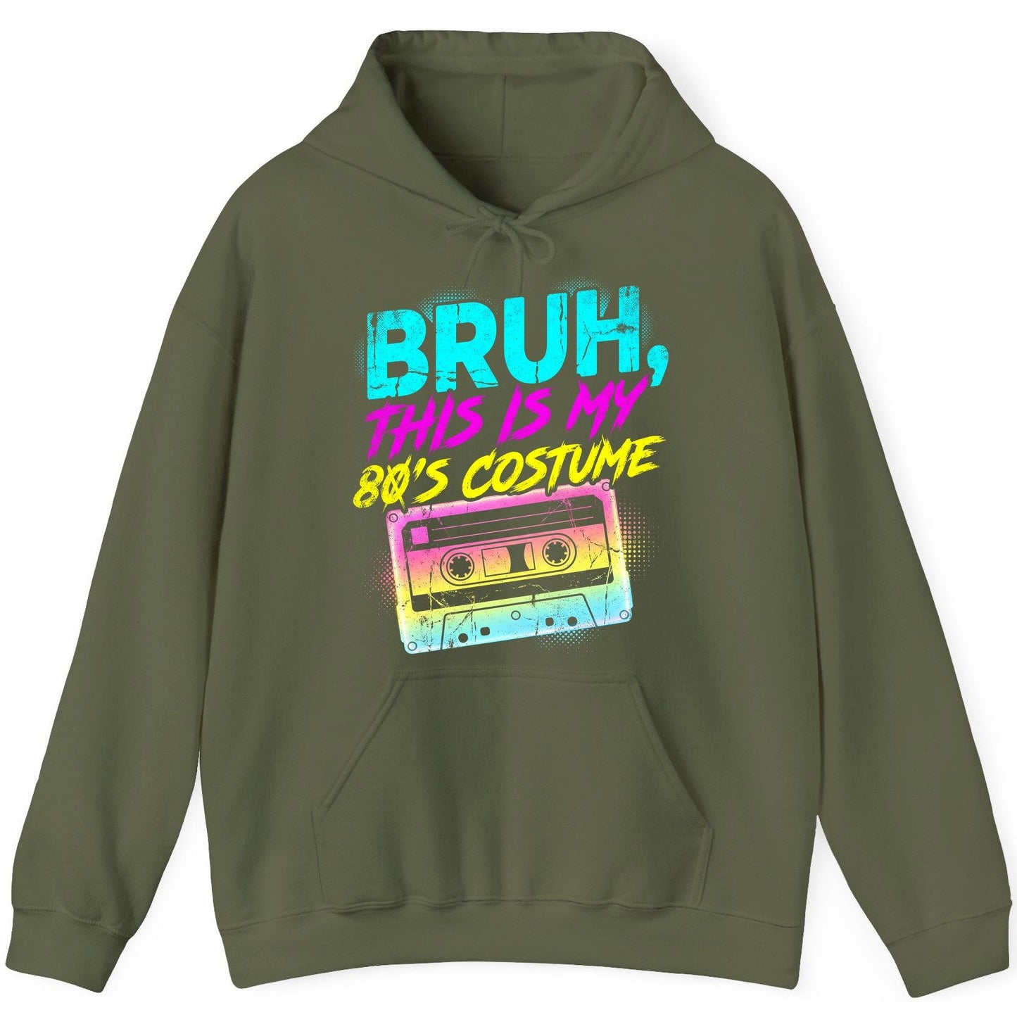 BRUH, THIS IS MY 80'S COSTUME 1980s nostalgia Hoodie Military Green product mockup