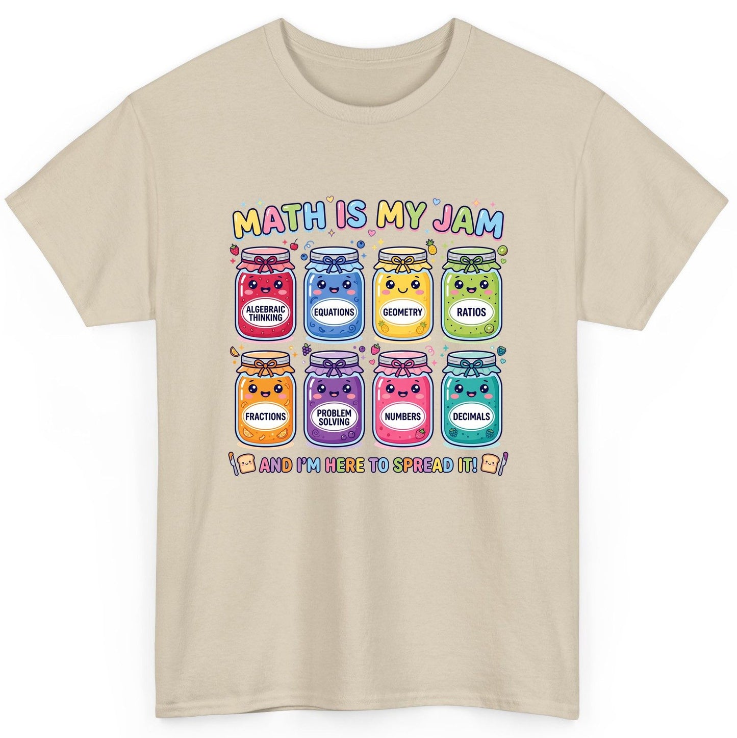 Math Is My Jam and I'm Here to Spread It! math teacher T-Shirt Sand product mockup