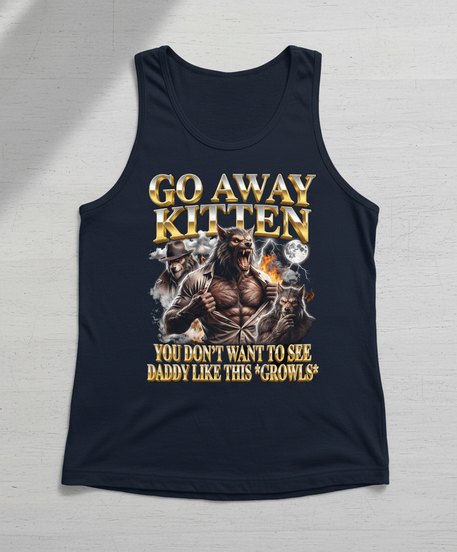Go Away Kitten Werewolf Daddy Growls Meme Tank Top - Navy