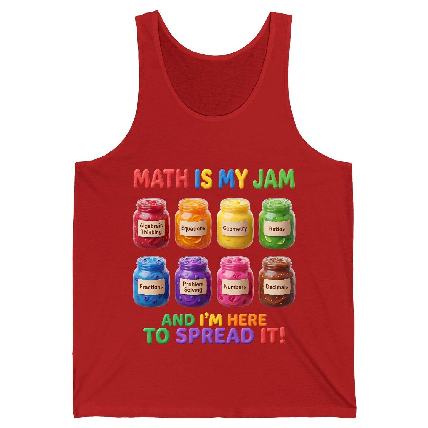 Math Is My Jam and I'm Here to Spread It! mathematics Tank Top Red product mockup
