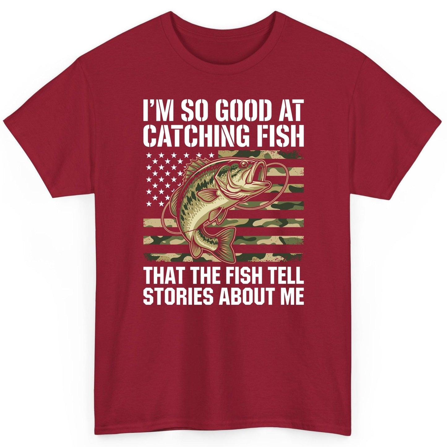 I'm So Good at Catching Fish That the Fish Tell Stories About Me fishing T-Shirt Cardinal Red product mockup