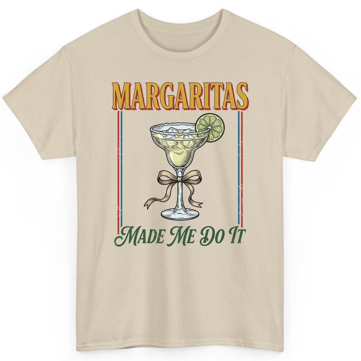 Margaritas Made Me Do It Funny Margarita Lovers T-Shirt - product mockup - Sand