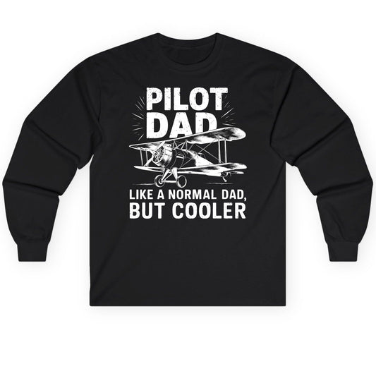 Pilot Dad, Like a Normal Dad, but Cooler pilot dad Long Sleeve Tee Black product mockup