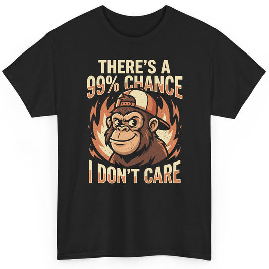 There's a 99% Chance I Don't Care monkey T-Shirt Black product mockup
