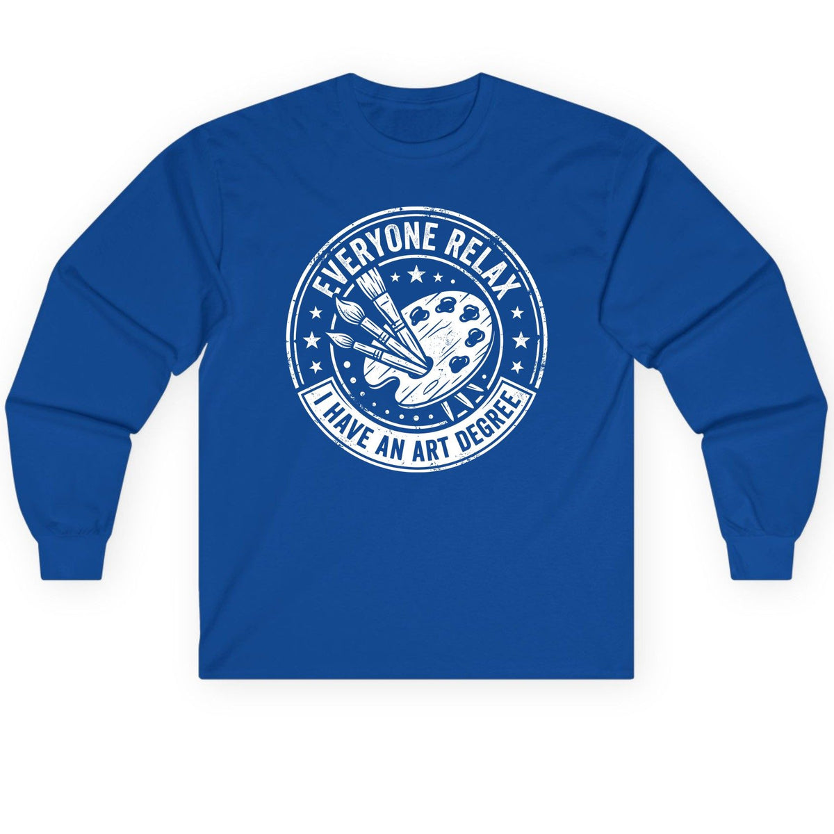 Everyone Relax I Have an Art Degree artists Long Sleeve Tee Royal product mockup