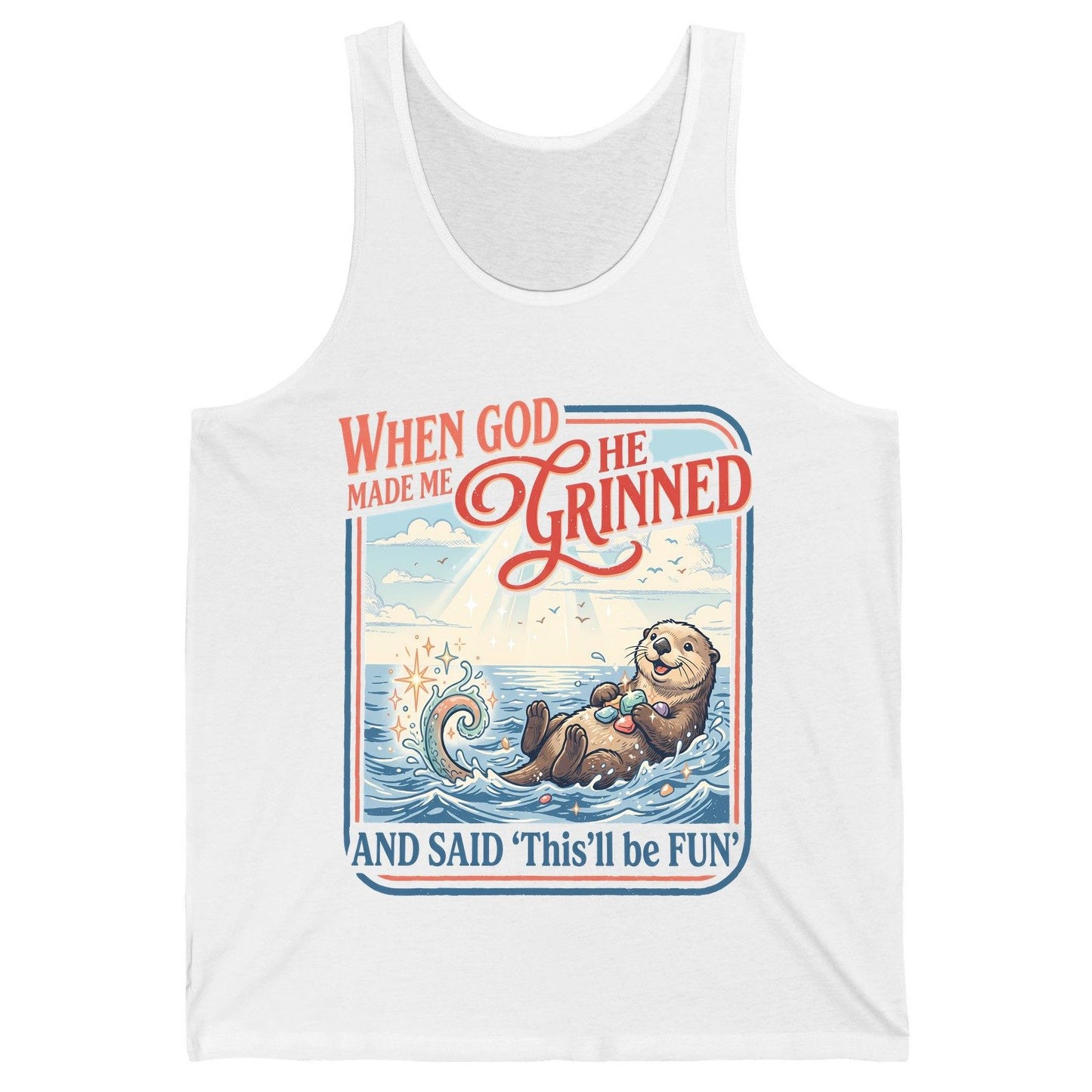 When God Made Me He Grinned and Said 'This'll Be FUN' Tank Top - product mockup - White