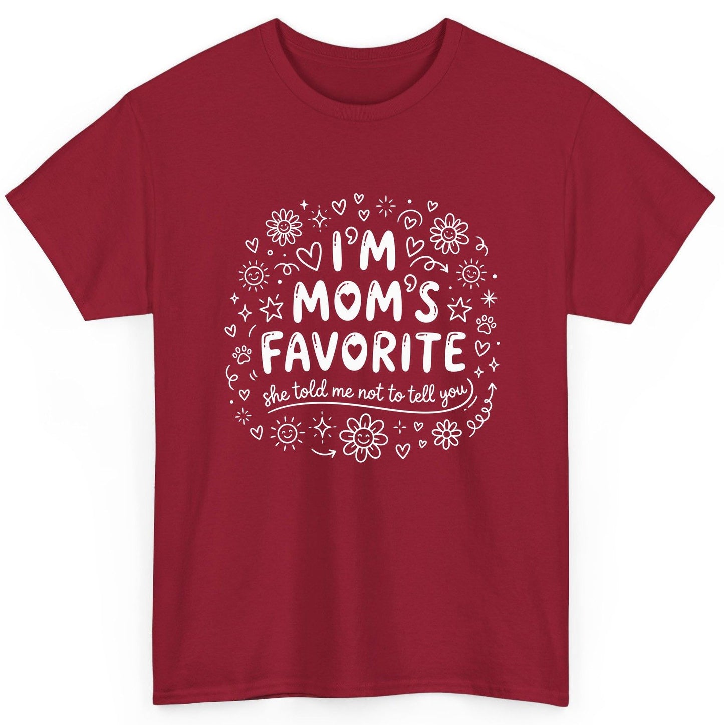I'm Mom's Favorite (She Told Me Not to Tell You) family humor T-Shirt Cardinal Red product mockup