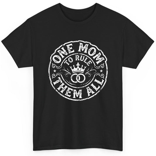 One Mom to Rule Them All Funny Moms T-Shirt - product mockup - Black