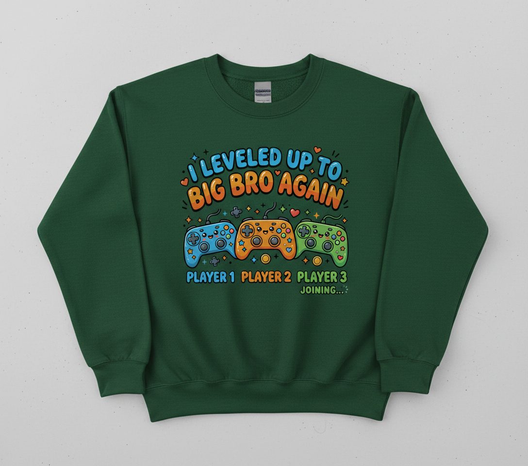 I Leveled UP TO BIG BRO AGAIN Brother Announcement Sweatshirt - product mockup - Forest Green