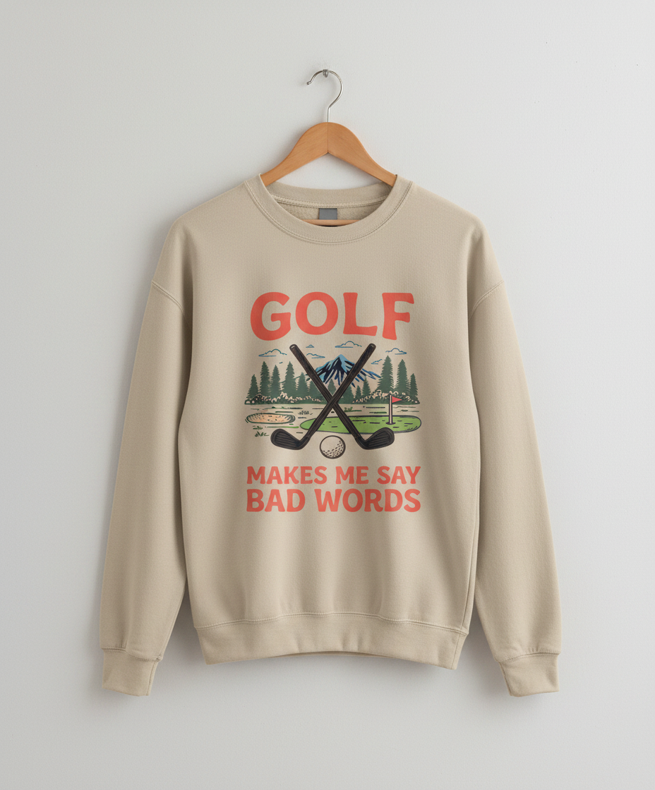 Funny Golf Makes Me Say Bad Words Vintage Design Sweatshirt - Sand