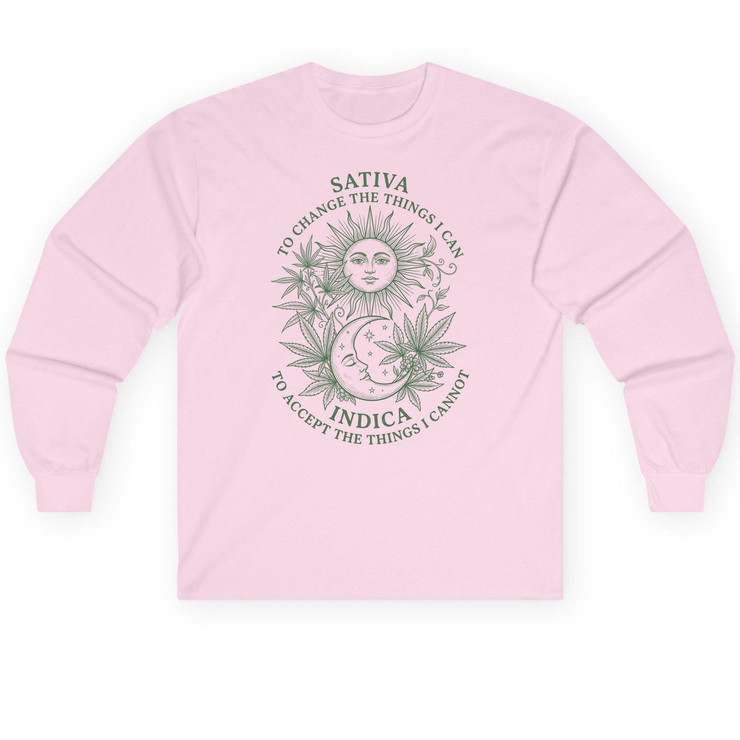 SATIVA TO CHANGE THE THINGS I CAN INDICA TO ACCEPT Long Sleeve Tee - product mockup - Light Pink