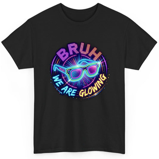 BRUH WE ARE GLOWING Neon Party T-Shirt Black product mockup