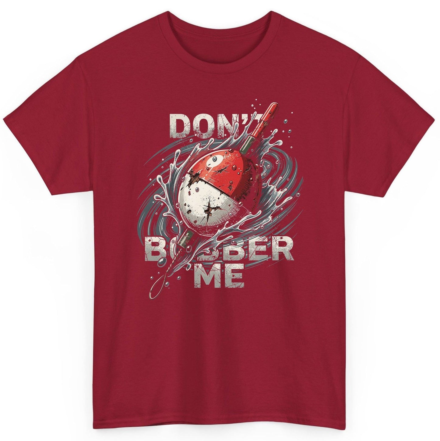 Don't Bobber Me fishing T-Shirt Cardinal Red product mockup