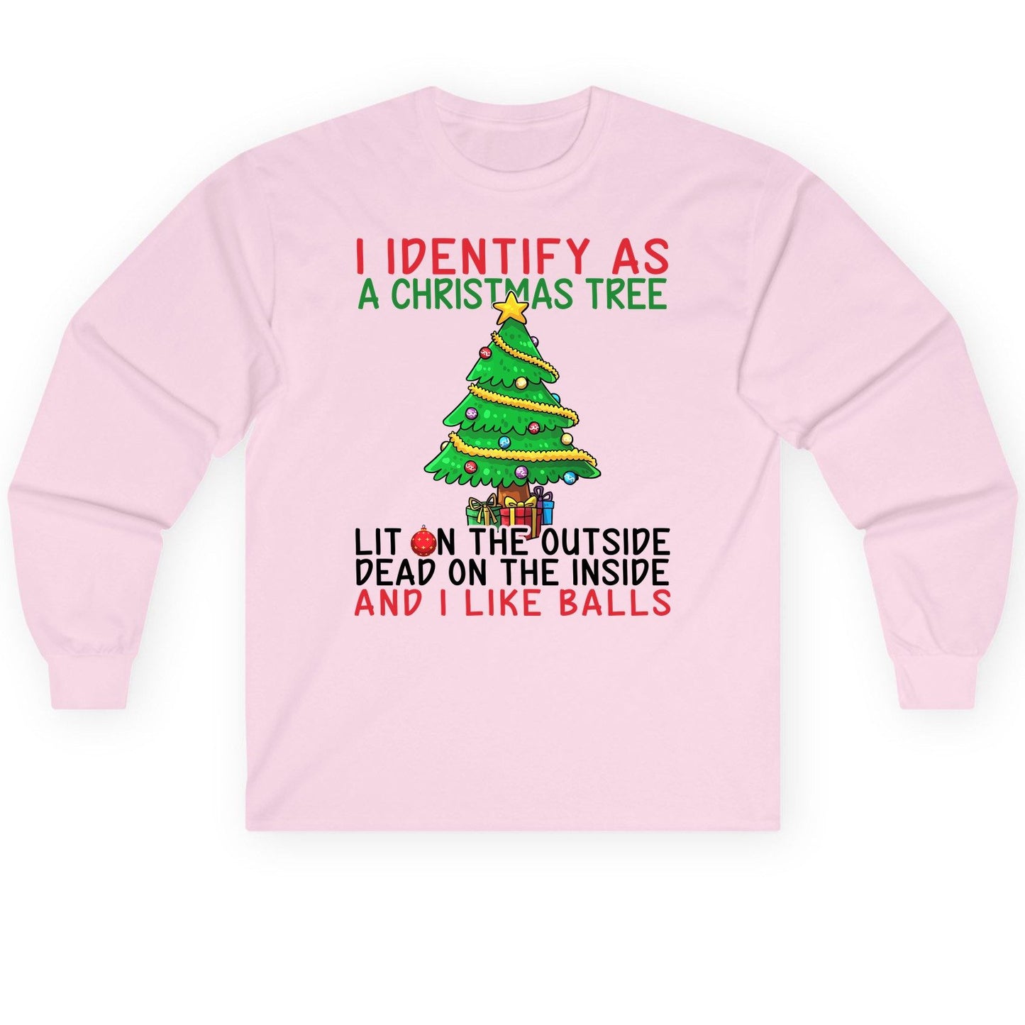 I Identify as a Christmas Tree and I Like Balls Christmas humor Long Sleeve Tee Light Pink product mockup