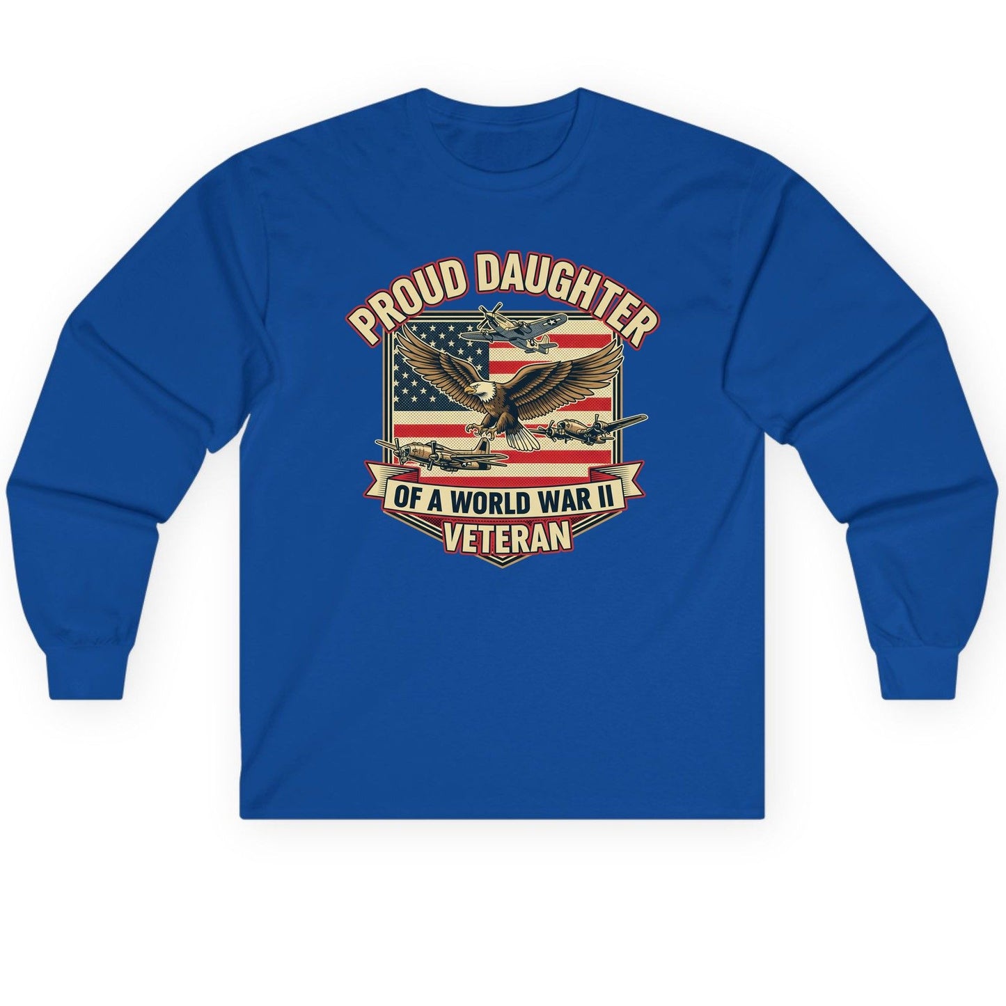 Proud Daughter of a World War Ii Veteran world war ii veteran Long Sleeve Tee Royal product mockup