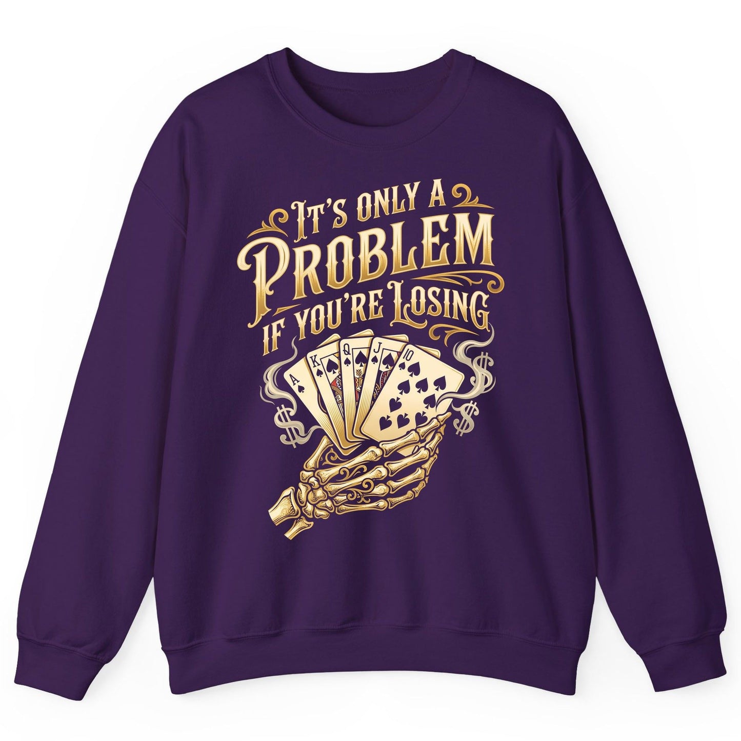 It's Only a Problem If You're Losing poker Sweatshirt Purple product mockup