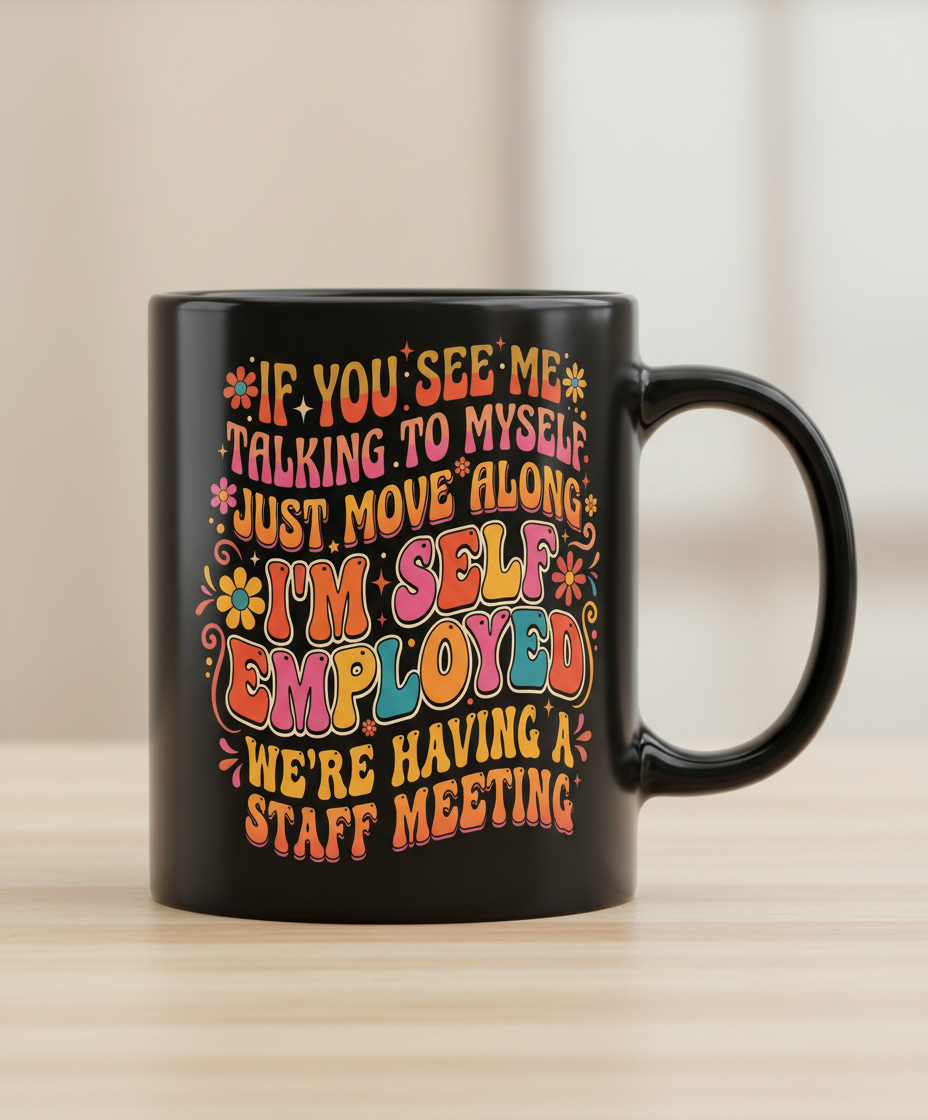 Funny Self-Employed Staff Meeting Retro 70s Quote Black Mug - Black