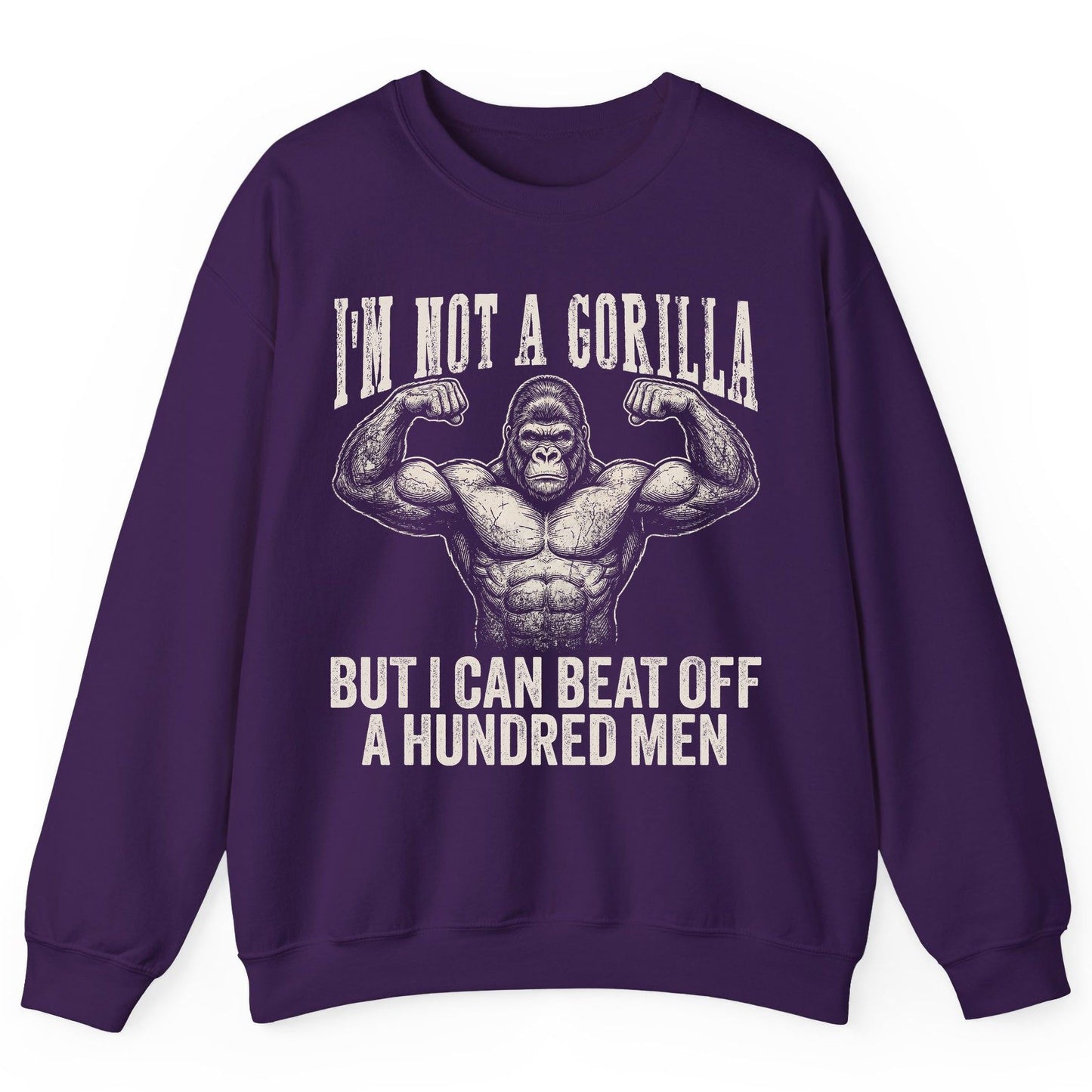 I'm Not a Gorilla but I Can Beat Off a Hundred Men gorilla Sweatshirt Purple product mockup