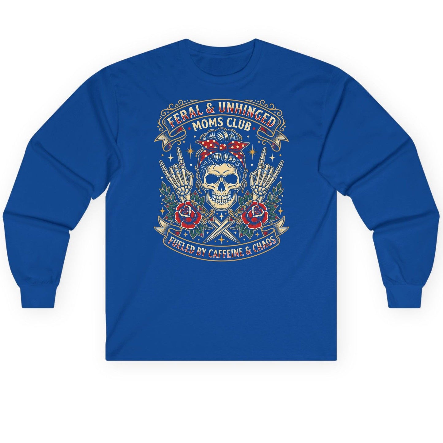 Feral & Unhinged Moms Club Fueled by Caffeine & Chaos Long Sleeve Tee - product mockup - Royal