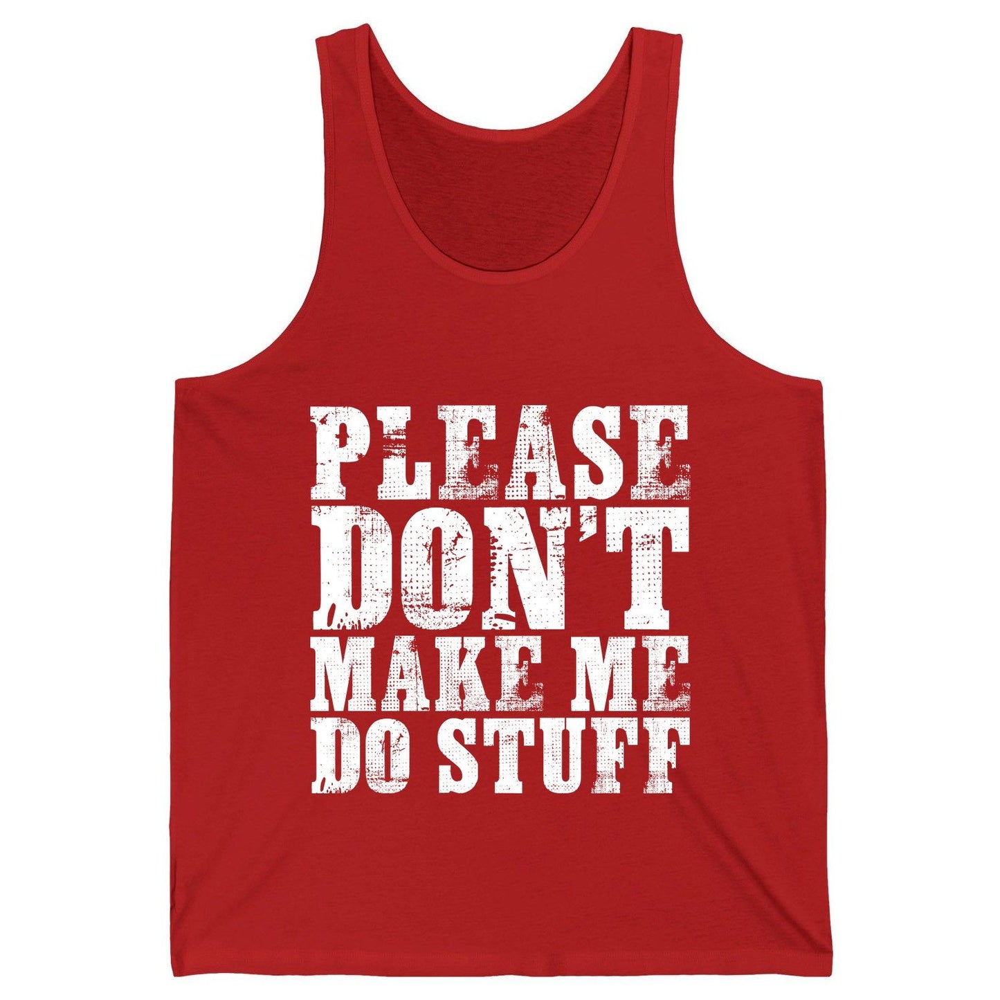 Please Don't Make Me Do Stuff sarcastic humor Tank Top Red product mockup