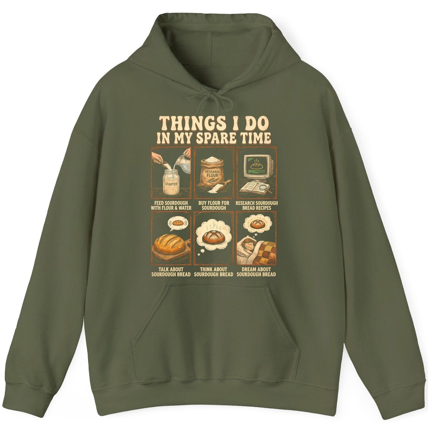 Things I Do in My Spare Time sourdough bread baking Hoodie Military Green product mockup