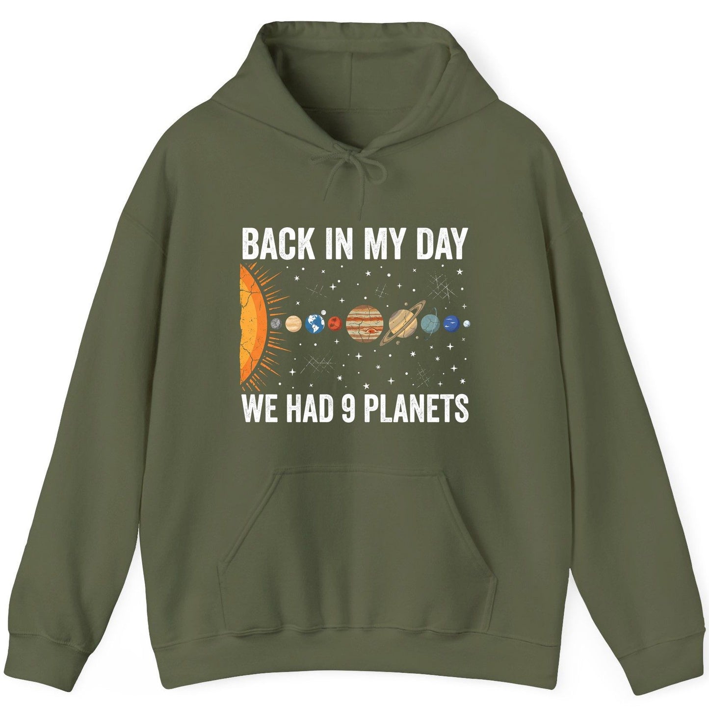 Back in My Day We Had 9 Planets solar system Hoodie Military Green product mockup
