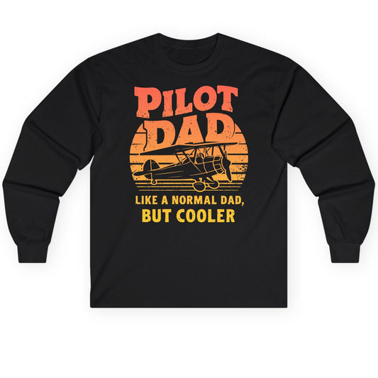Pilot Dad Like a Normal Dad, but Cooler pilots Long Sleeve Tee Black product mockup