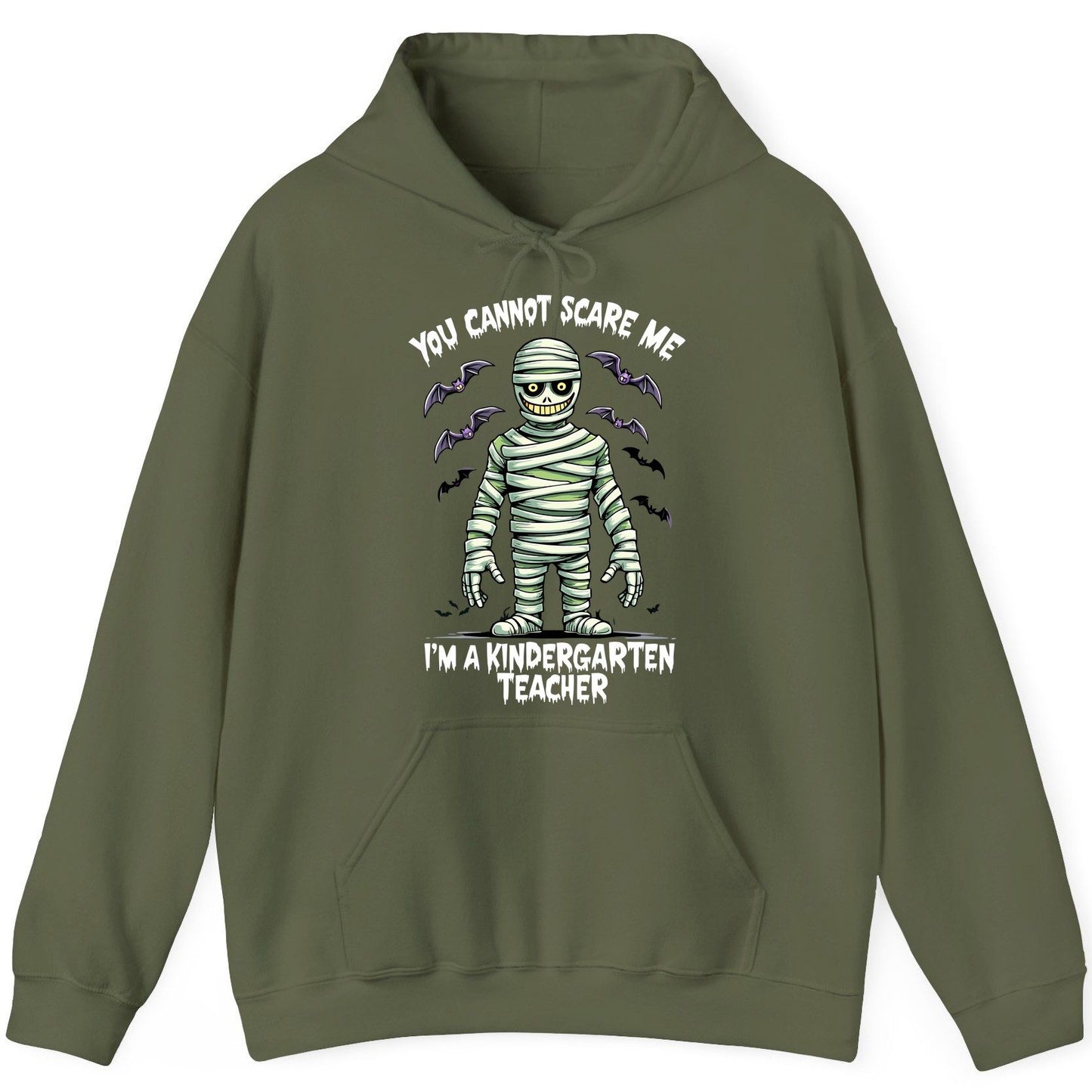 You Cannot Scare Me I'm a Kindergarten Teacher kindergarten teacher Hoodie Military Green product mockup
