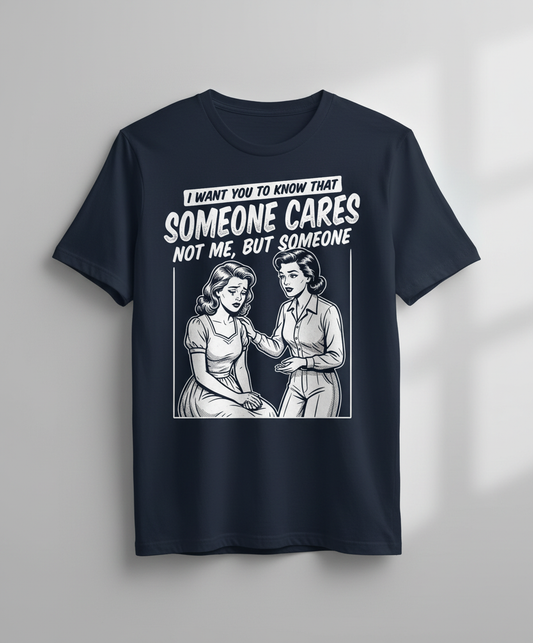 Someone Cares Not Me Sarcastic Retro Comic Design T-Shirt - Navy