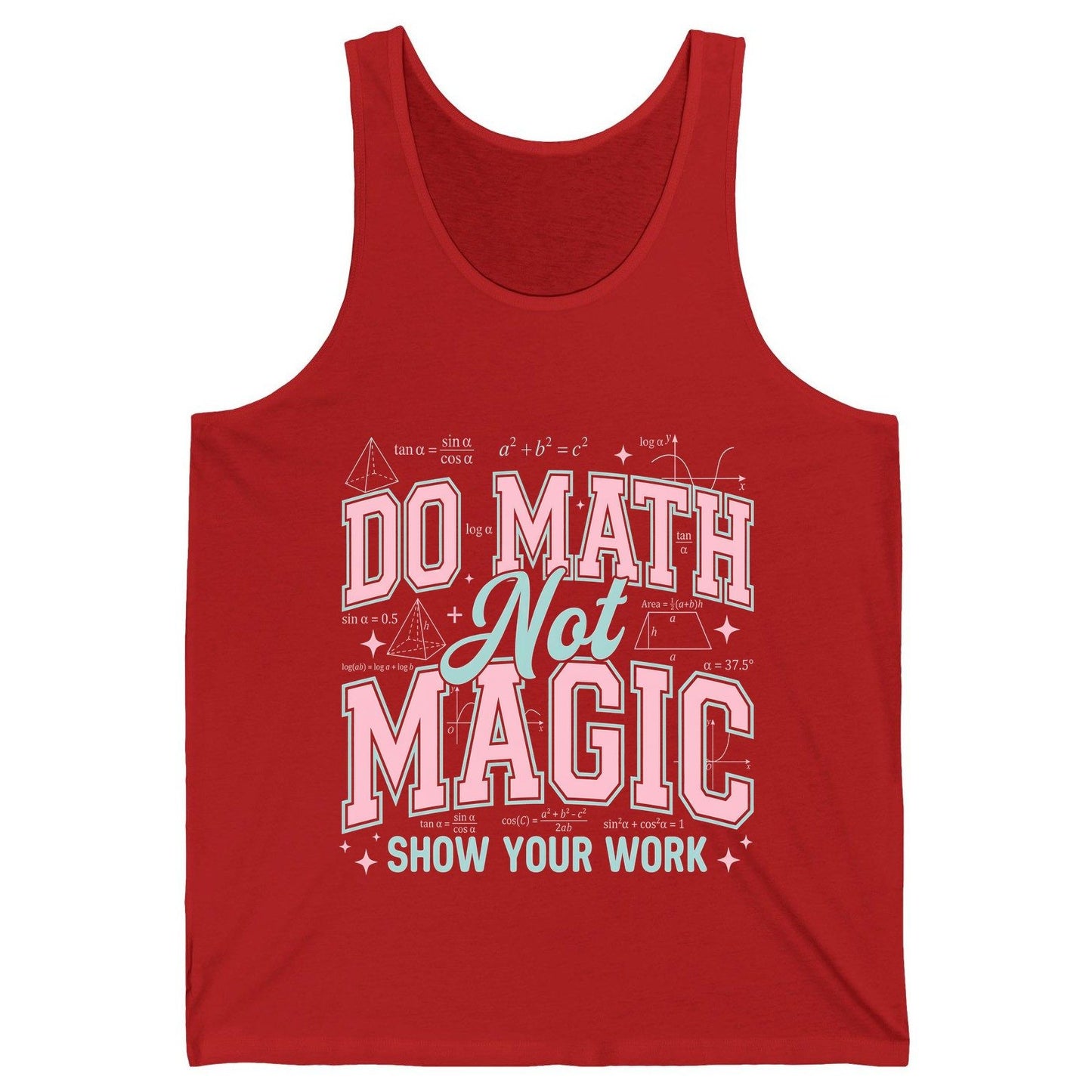Do Math Not Magic Show Your Work Retro Teachers Tank Top - product mockup - Red