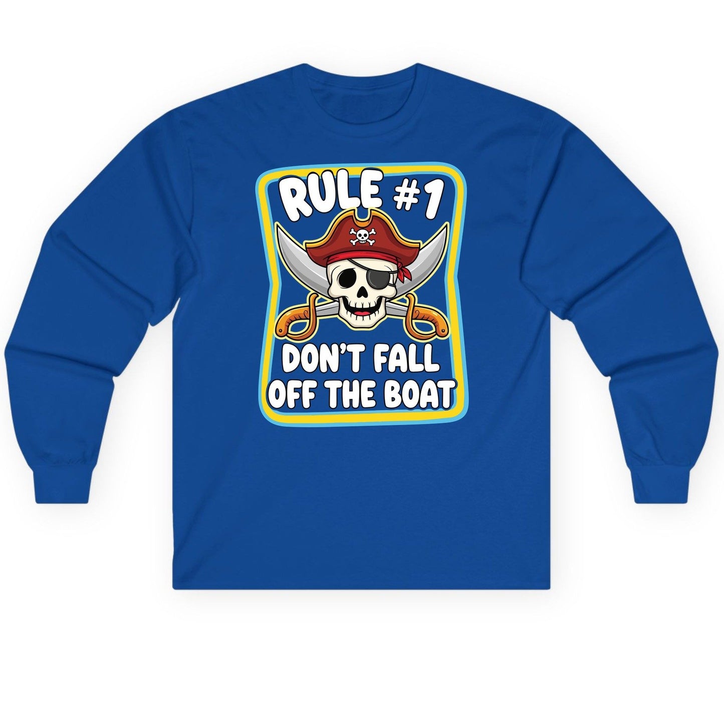 Rule 1 Don't Fall Off the Boat pirate Long Sleeve Tee Royal product mockup
