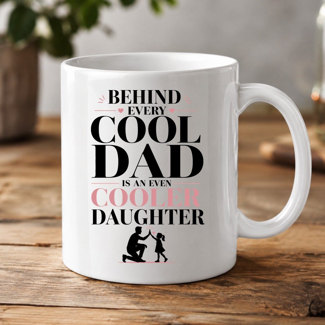 Behind Every Cool Dad Is an Even Cooler Daughter father and daughter White Mug White product mockup
