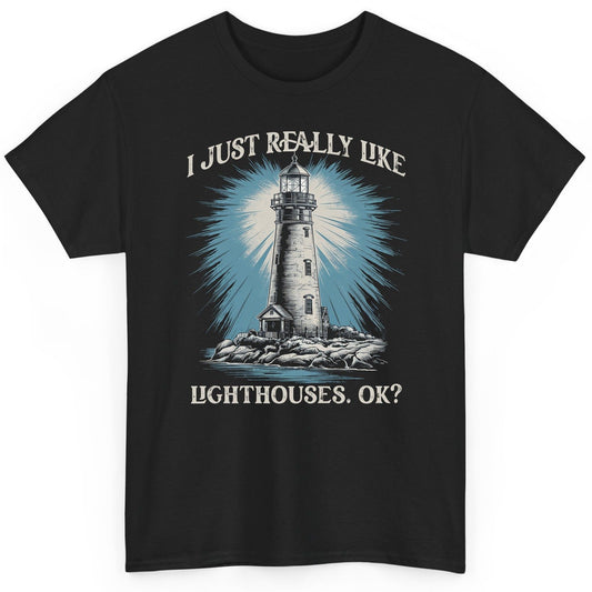 I Just Really Like Lighthouses, Ok? lighthouse T-Shirt Black product mockup