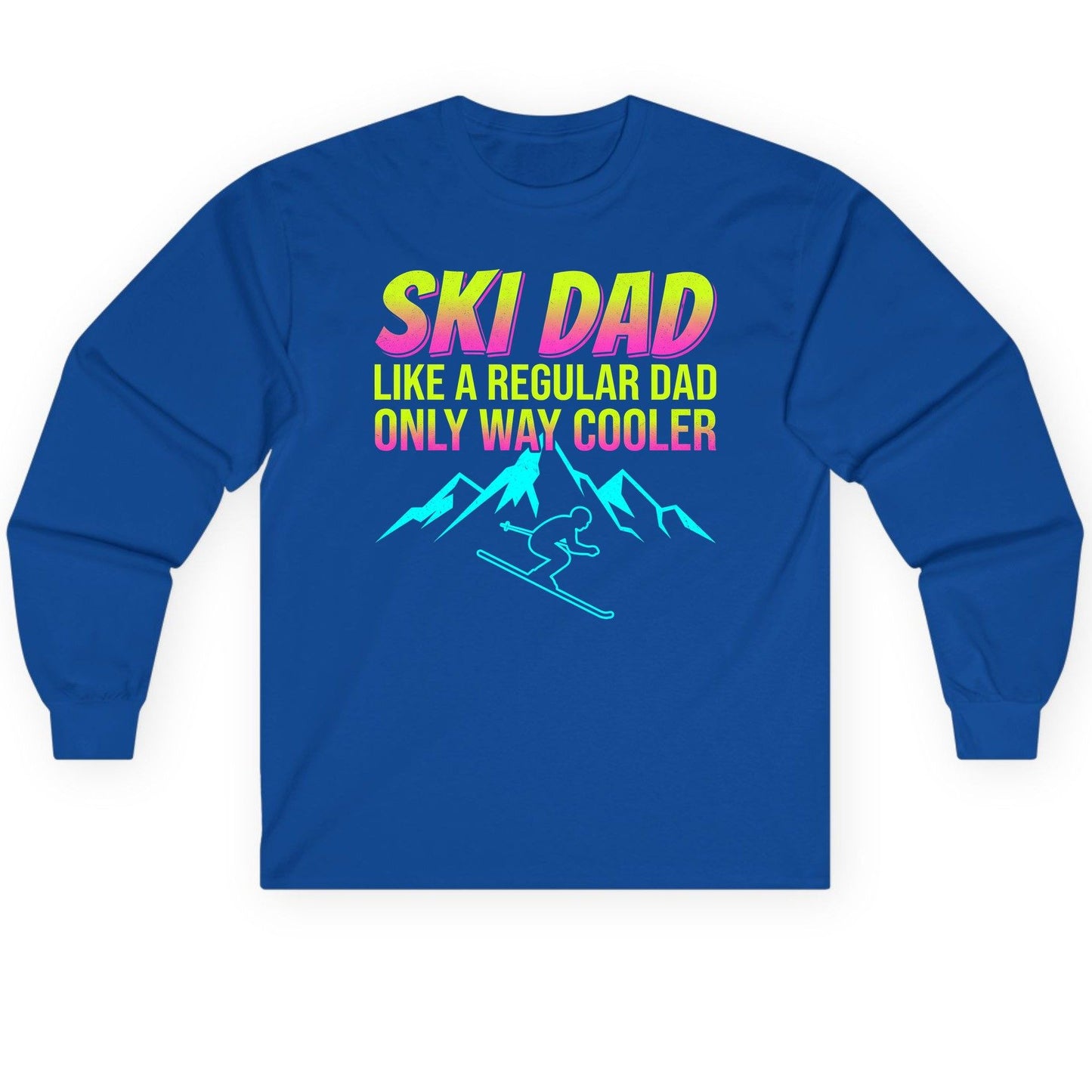 Ski Dad Like a Regular Dad Only Way Cooler skiing Long Sleeve Tee Royal product mockup
