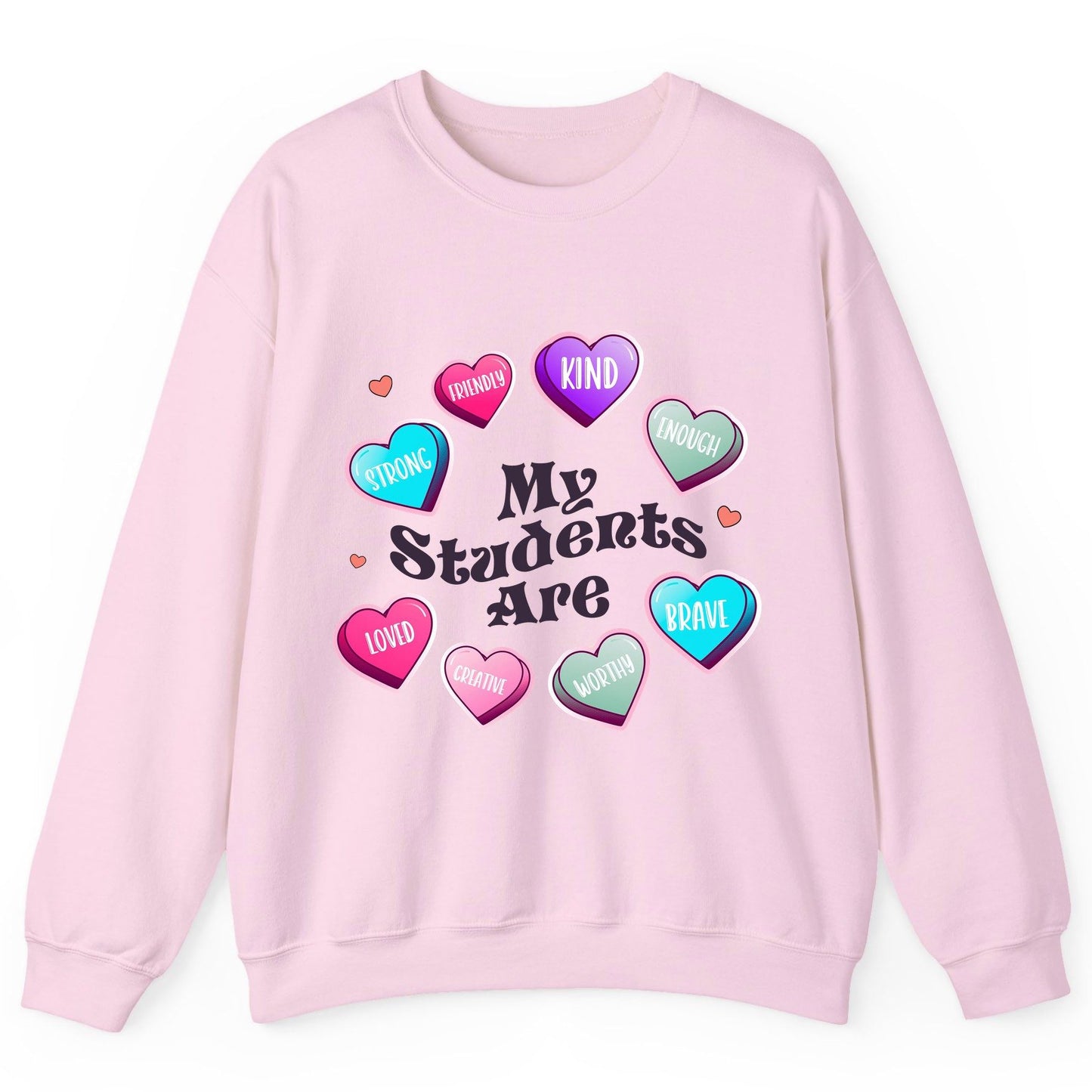 My Students Are teacher appreciation Sweatshirt Light Pink product mockup