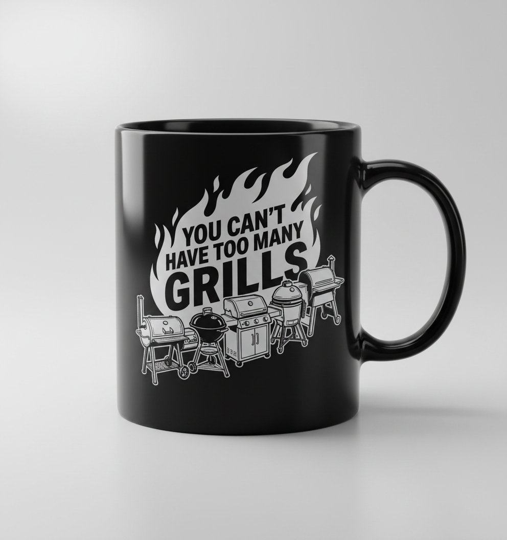 You Can't Have Too Many Grills BBQ Enthusiast Design Black Mug - Black
