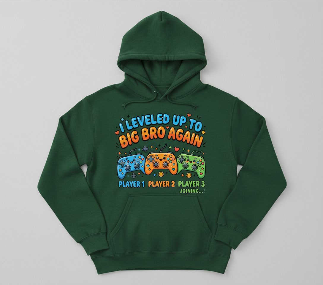 I Leveled UP TO BIG BRO AGAIN Brother Announcement Hoodie - product mockup - Forest Green
