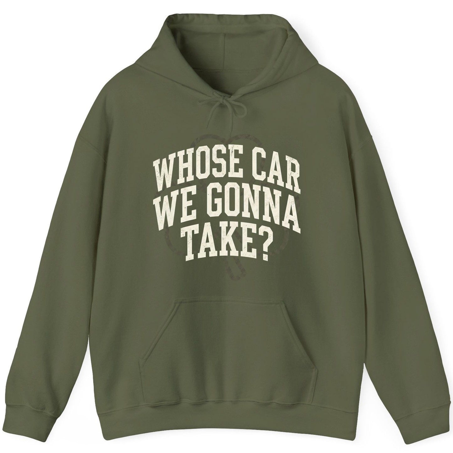 Whose Car We Gonna Take? St. Patrick's Day Hoodie Military Green product mockup