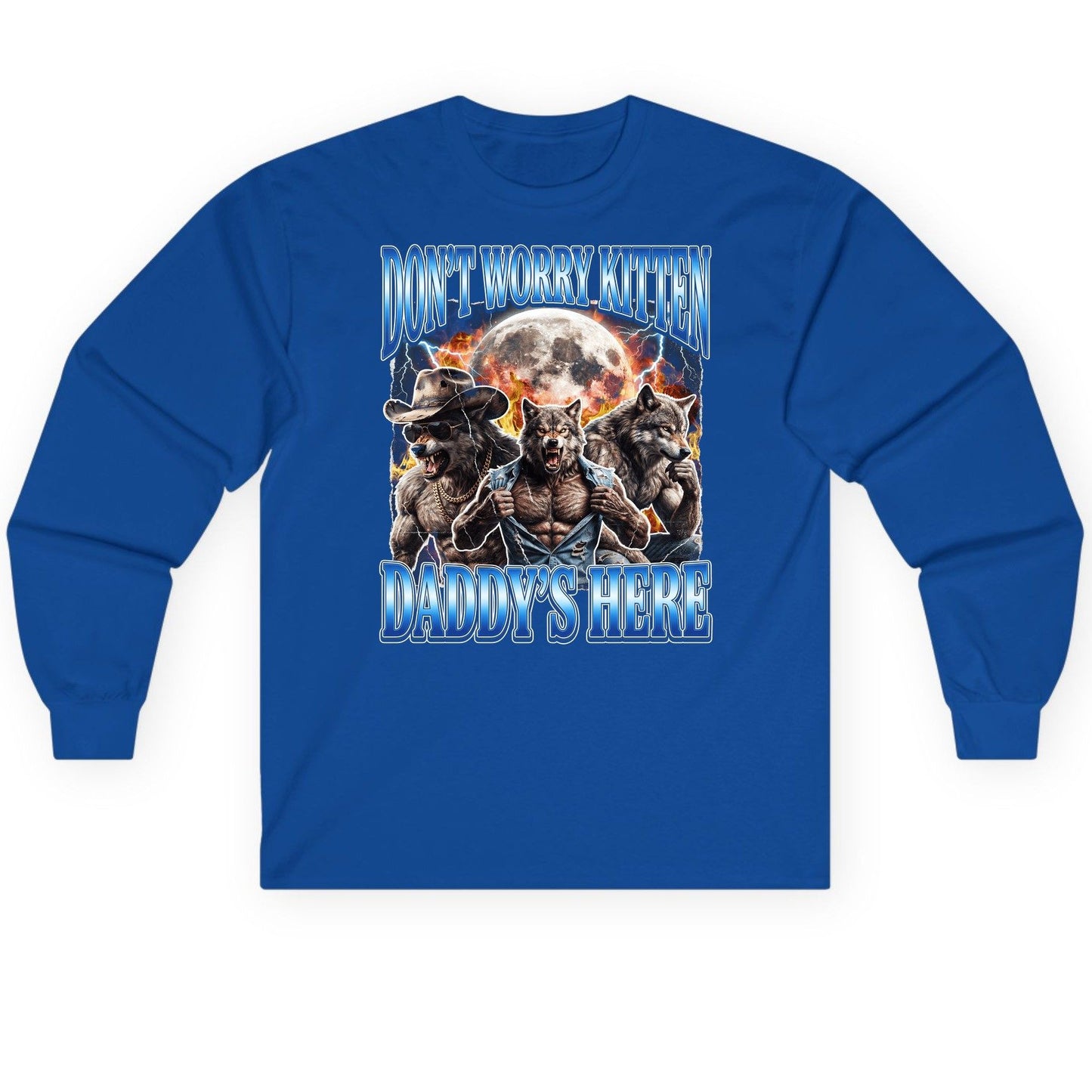 Don't Worry Kitten Daddy's Here werewolf Long Sleeve Tee Royal product mockup