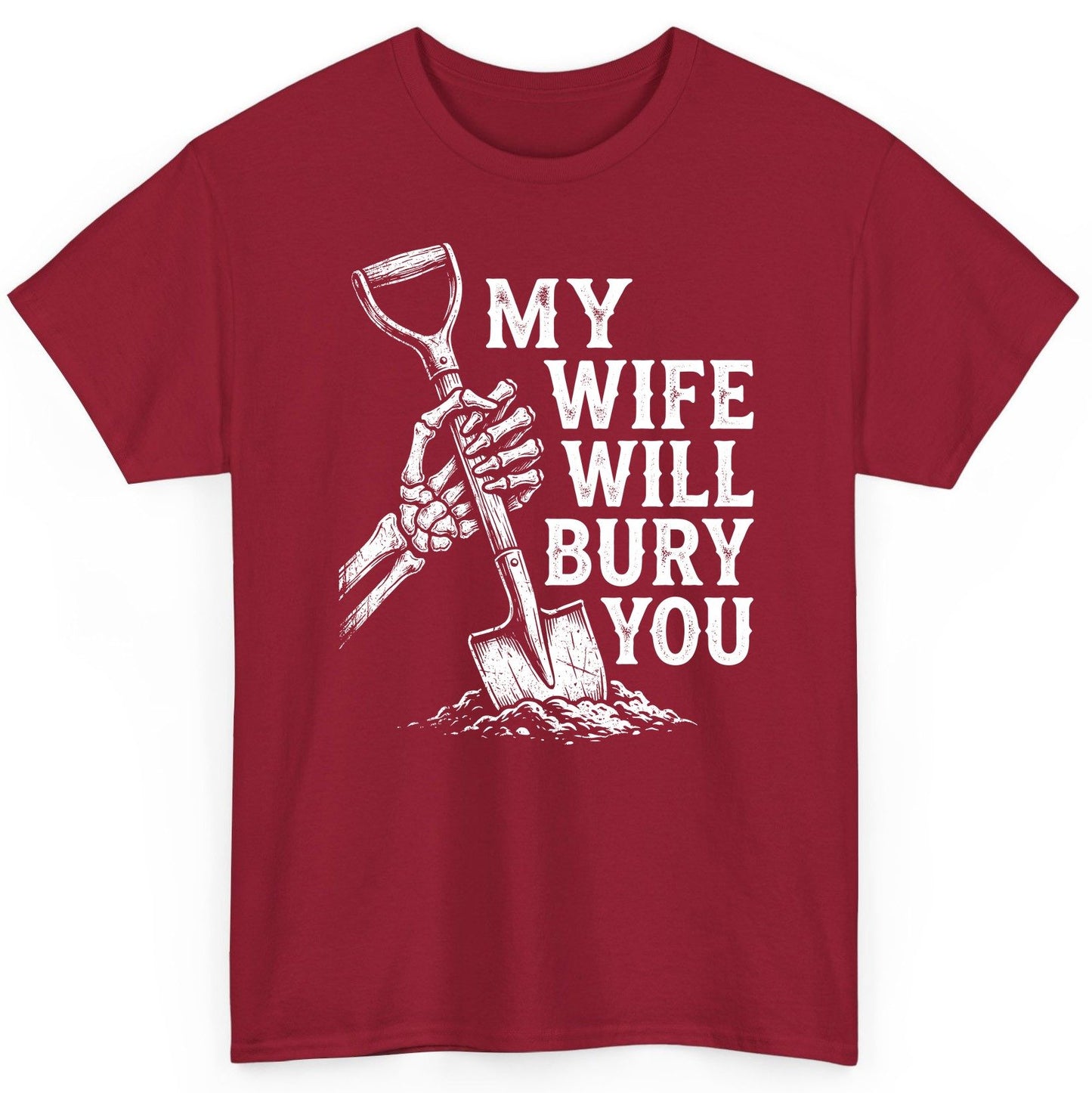 My Wife Will Bury You protective wife T-Shirt Cardinal Red product mockup