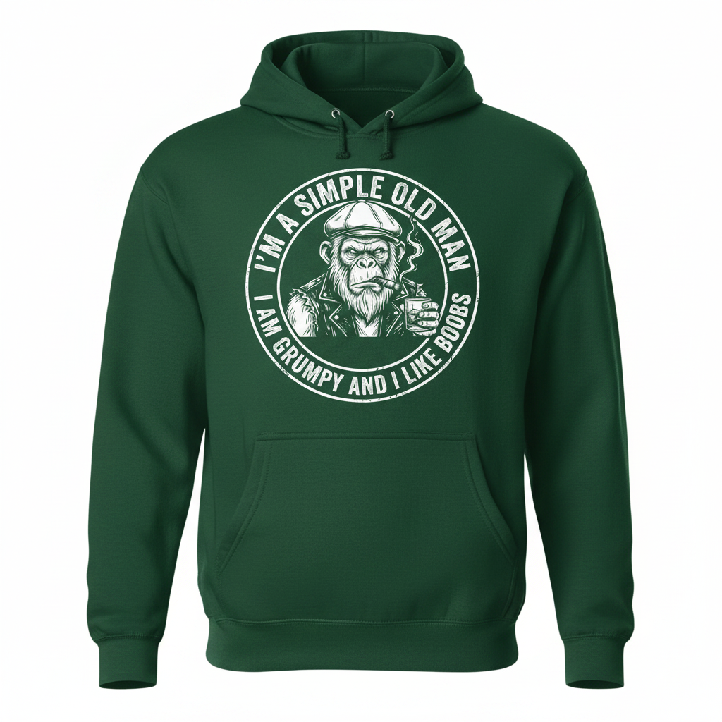 I'm A Simple Old Man Grumpy Ape Funny Quote Hoodie - Forest Green