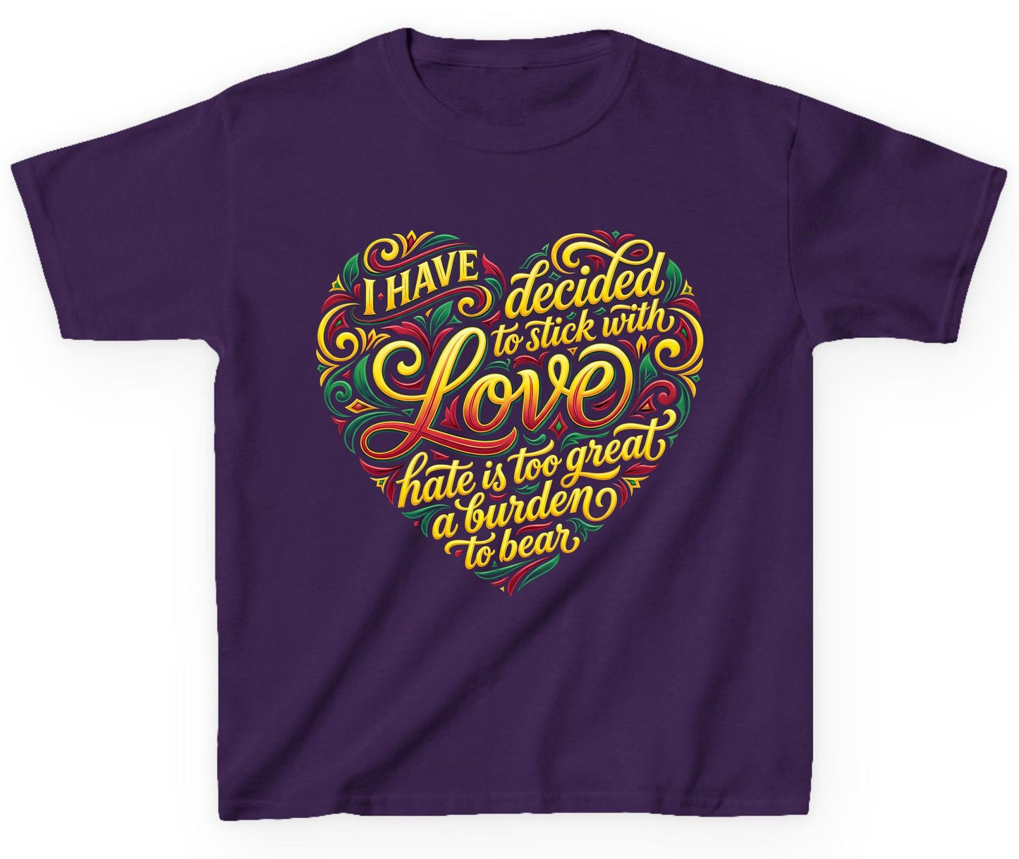 I Have Decided to Stick with Love Hate Is Too Great a Burden to Bear love and peace Youth T-Shirt Purple product mockup