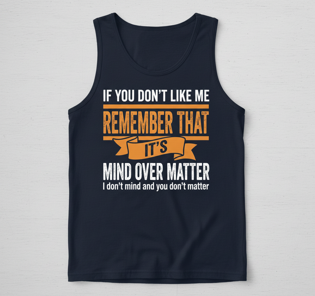 Mind Over Matter Funny Sarcastic Quote Tank Top - Navy