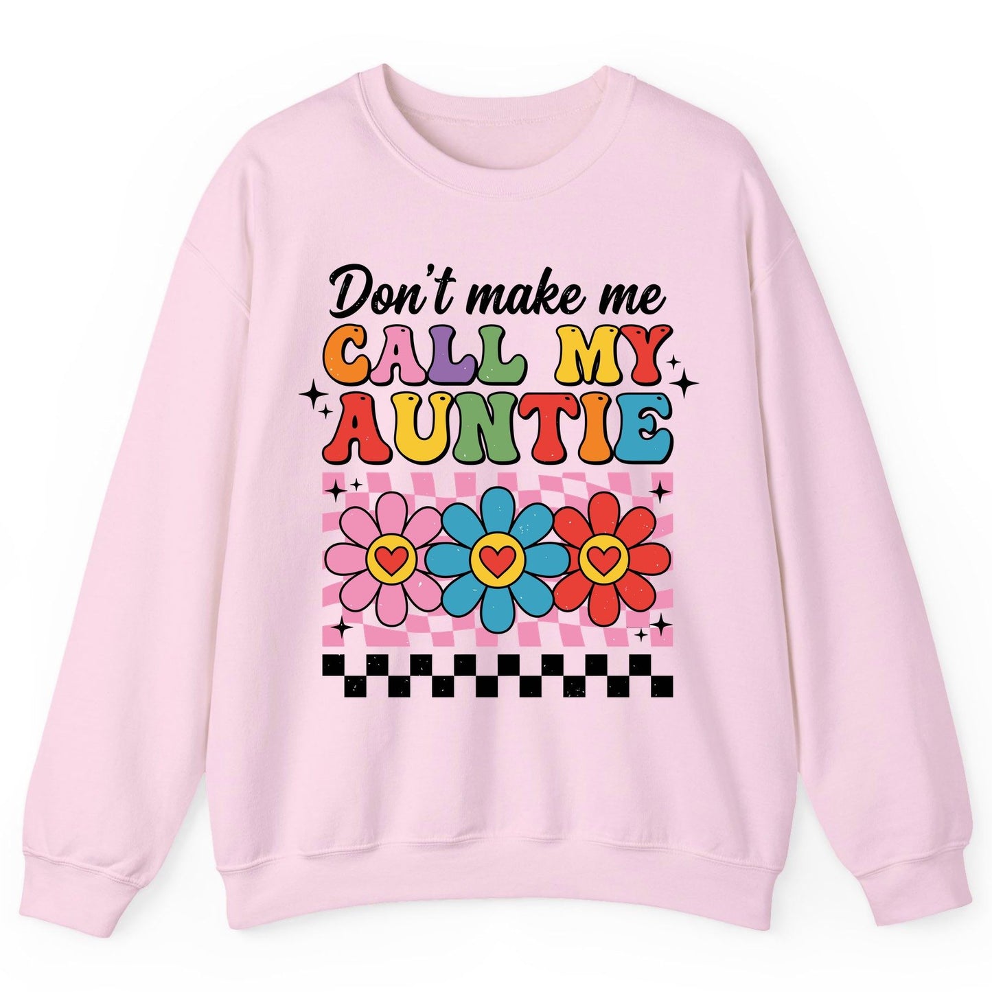 Call My Auntie family humor Sweatshirt Light Pink product mockup