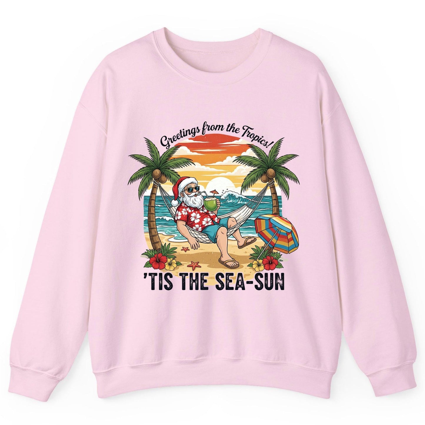 Greetings from the Tropics 'Tis the Sea-Sun santa claus on a tropical vacation Sweatshirt Light Pink product mockup