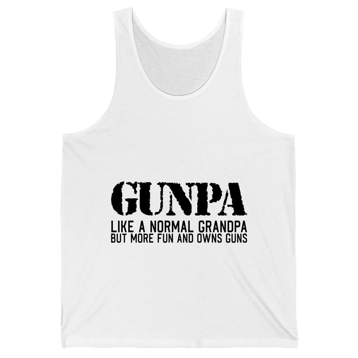 Gunpa Like a Normal Grandpa but More Fun and Owns Guns gun owning grandpa Tank Top White product mockup