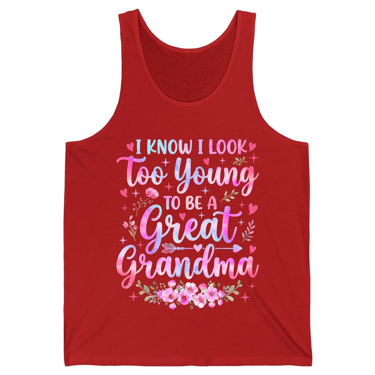 I KNOW I LOOK Too Young TO BE a Great Grandma Grandmothers Tank Top - product mockup - Red